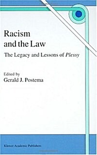 Racism and the Law: The Legacy and Lessons of Plessy (Hardcover, 1997)