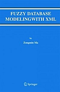 Fuzzy Database Modeling With Xml (Paperback)