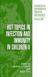 Hot Topics in Infection and Immunity in Children II (Paperback)