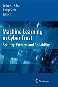 Machine Learning in Cyber Trust: Security, Privacy, and Reliability (Paperback)