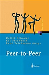 Peer-To-Peer: ?onomische, Technologische Und Juristische Perspektiven (Hardcover, 2002)