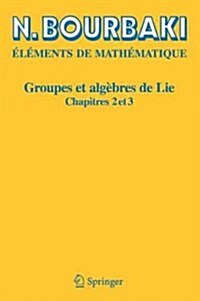 Groupes Et Alg?res de Lie: Chapitres 2 Et 3 (Paperback, 2)