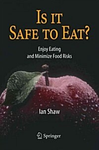 Is It Safe to Eat?: Enjoy Eating and Minimize Food Risks (Paperback)