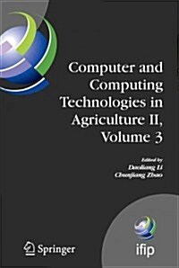 Computer and Computing Technologies in Agriculture II, Volume 3: The Second Ifip International Conference on Computer and Computing Technologies in Ag (Paperback)
