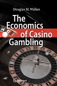 The Economics of Casino Gambling (Paperback)