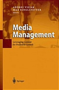 Media Management: Leveraging Content for Profitable Growth (Paperback)