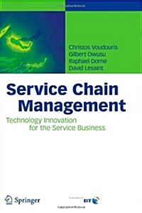 Service Chain Management: Technology Innovation for the Service Business (Paperback)