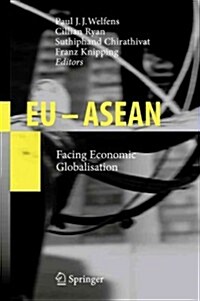Eu - ASEAN: Facing Economic Globalisation (Paperback)