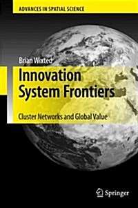 Innovation System Frontiers: Cluster Networks and Global Value (Paperback)