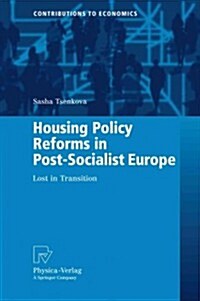 Housing Policy Reforms in Post-Socialist Europe: Lost in Transition (Paperback)