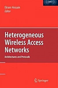 Heterogeneous Wireless Access Networks: Architectures and Protocols (Paperback)