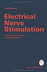 Electrical Nerve Stimulation: Theory, Experiments and Applications (Paperback, 1990)