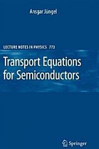 Transport Equations for Semiconductors (Paperback)
