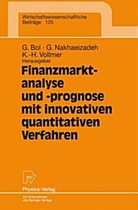 Finanzmarktanalyse Und- Prognose Mit Innovativen Quantitativen Verfahren: Ergebnisse Des 5. Karlsruher ?onometrie-Workshops (Paperback, 1996)