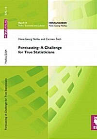 Forecasting: A Challenge for True Statisticians (Paperback)