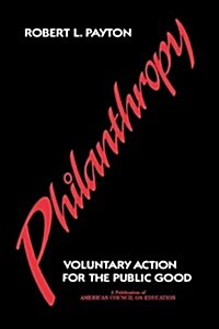 Philanthropy: Voluntary Action for the Public Good (Hardcover)