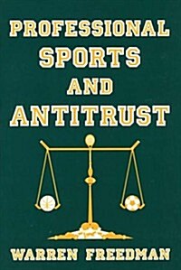 Professional Sports and Antitrust (Hardcover)