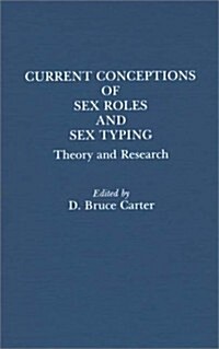 Current Conceptions of Sex Roles and Sex Typing: Theory and Research (Hardcover)