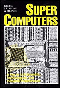 Supercomputers: A Key to U.S. Scientific, Technological, and Industrial Preeminence (Hardcover)
