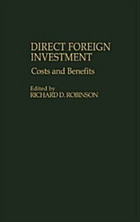 Direct Foreign Investment: Costs and Benefits (Hardcover)