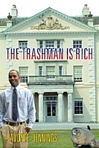 The Trashman Is Rich (Paperback)
