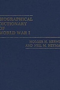 Biographical Dictionary of World War I (Hardcover)