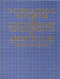 International Handbook of Contemporary Developments in Architecture (Hardcover)