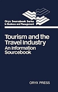 Tourism and the Travel Industry: An Information Sourcebook (Hardcover)