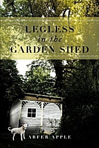 Legless in the Garden Shed (Paperback)