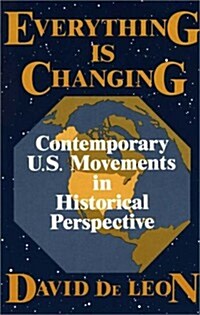Everything Is Changing: Contemporary U.S. Movements in Historical Perspective (Paperback)