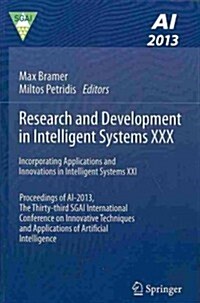 Research and Development in Intelligent Systems XXX: Incorporating Applications and Innovations in Intelligent Systems XXI Proceedings of AI-2013, the (Paperback, 2013)