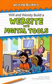 Will and Wendy Build a Website with Digital Tools (Paperback)