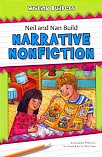 Neil and Nan Build Narrative Nonfiction (Paperback)