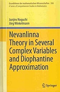 Nevanlinna Theory in Several Complex Variables and Diophantine Approximation (Hardcover, 2014)