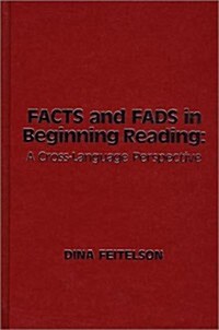 Facts and Fads in Beginning Reading: A Cross-Language Perspective (Hardcover)