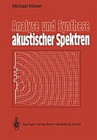 Analyse Und Synthese Akustischer Spektren (Paperback, Spiral)