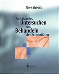 Funktionelles Untersuchen Und Behandeln Der Extremit?en: Diagnostik- Und Behandlungsschemata Mit Manueller Therapie Und Cyriax (Paperback)