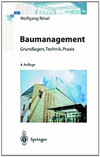 Baumanagement: Grundlagen, Technik, PRAXIS (Paperback, 4, 4. Aufl. 2000.)