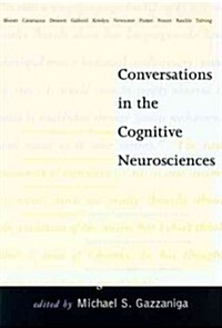 Conversations in the Cognitive Neurosciences (Paperback)