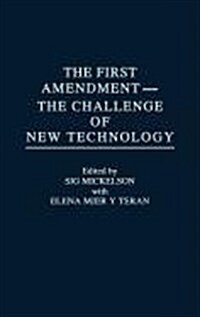 The First Amendment--The Challenge of New Technology (Hardcover)