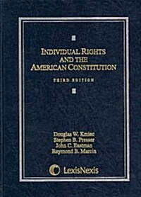 Individual Rights and the American Constitution (Hardcover, 3rd)