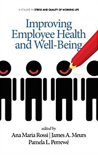Improving Employee Health and Well Being (Hc) (Hardcover, New)