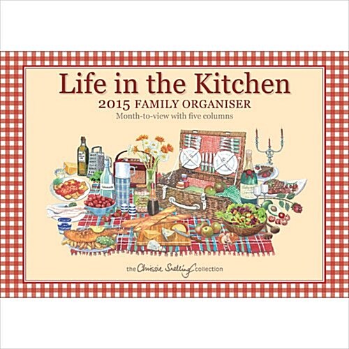 Life in the Kitchen 2015 Family Calendar and Organizer (Wall)