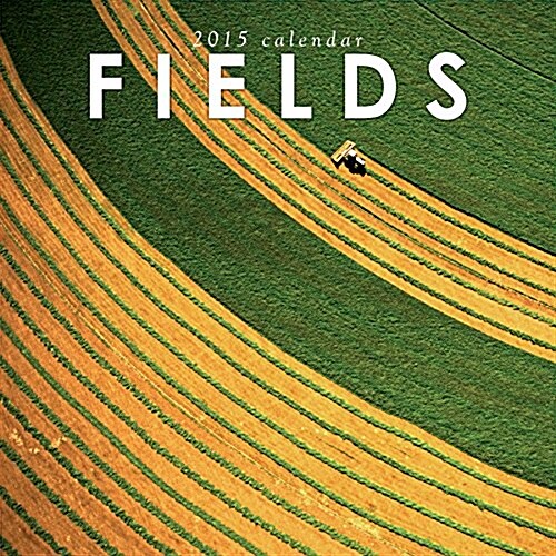 Fields from Around the World 2015 Wall Calendar (Wall)