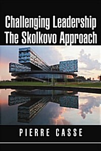 Challenging Leadership the Skolkovo Approach (Paperback)