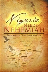 Nigeria Needs Nehemiah (Paperback)