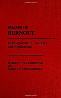 Phases of Burnout: Developments in Concepts and Applications (Hardcover)