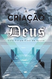 A Cria豫o de Deus: O Primog?ito e o Verbo (Paperback)