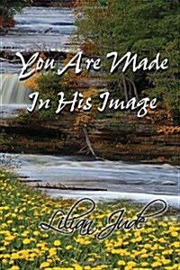 You Are Made in His Image (Hardcover)