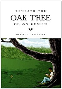 Beneath the Oak Tree of My Genius (Hardcover)